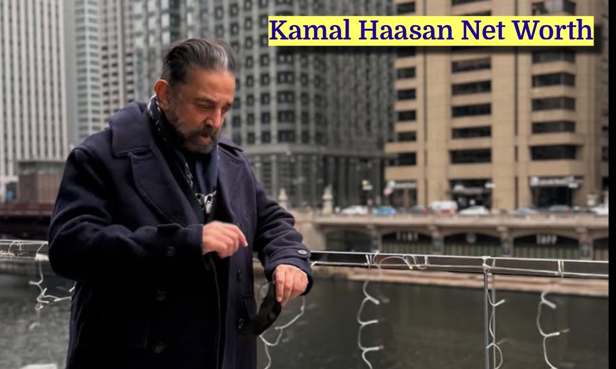 Do you know Kamal Haasan's net worth?